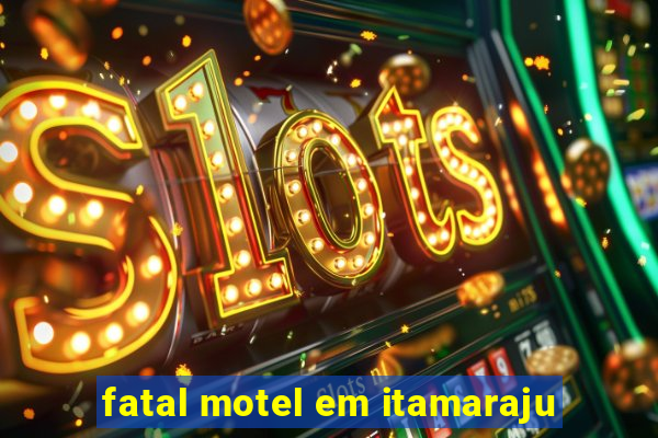 fatal motel em itamaraju